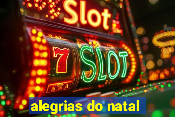 alegrias do natal